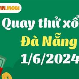 quay thử xổ số đà nẵng chiều nay