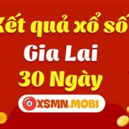 xổ số 30 ngày gia lai