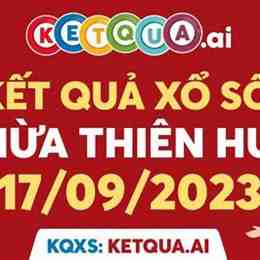 xổ số kiến thiết huế ngày 17 tháng 8
